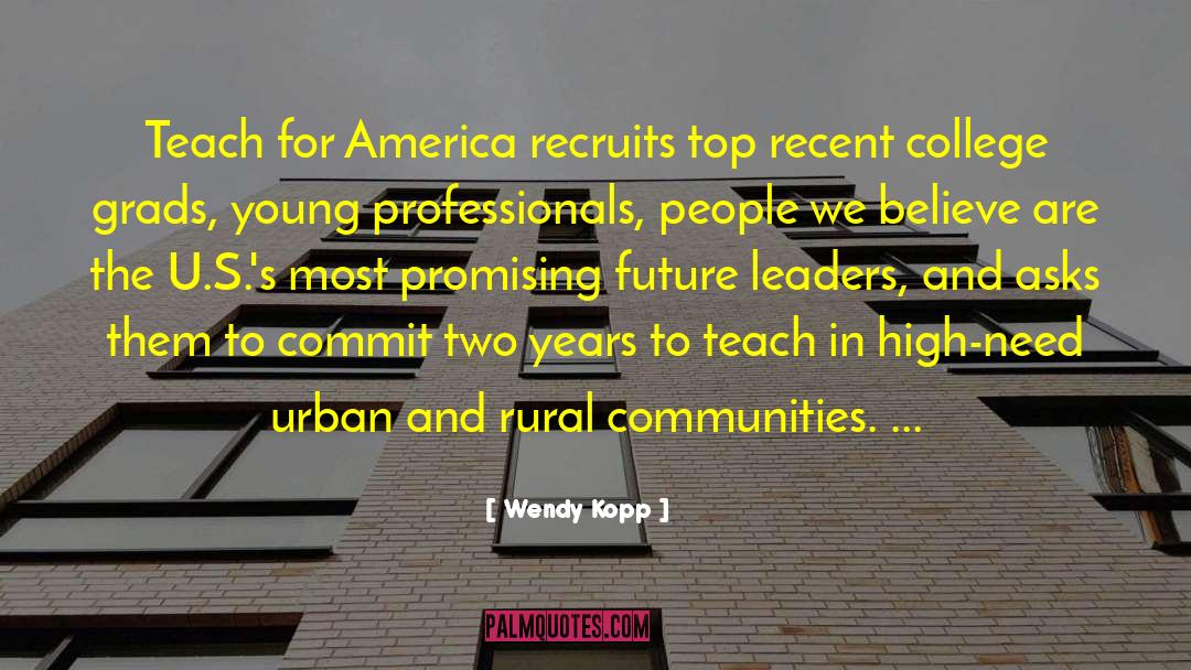 Wendy Kopp Quotes: Teach for America recruits top