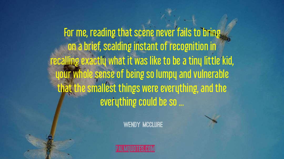 Wendy McClure Quotes: For me, reading that scene