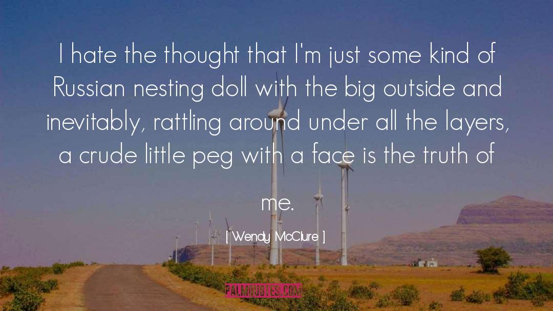 Wendy McClure Quotes: I hate the thought that