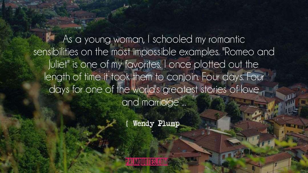 Wendy Plump Quotes: As a young woman, I