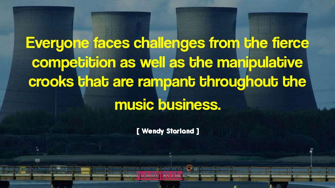 Wendy Starland Quotes: Everyone faces challenges from the