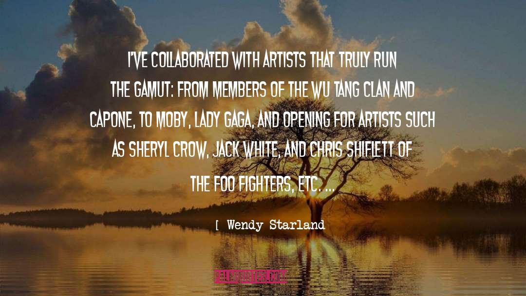 Wendy Starland Quotes: I've collaborated with artists that