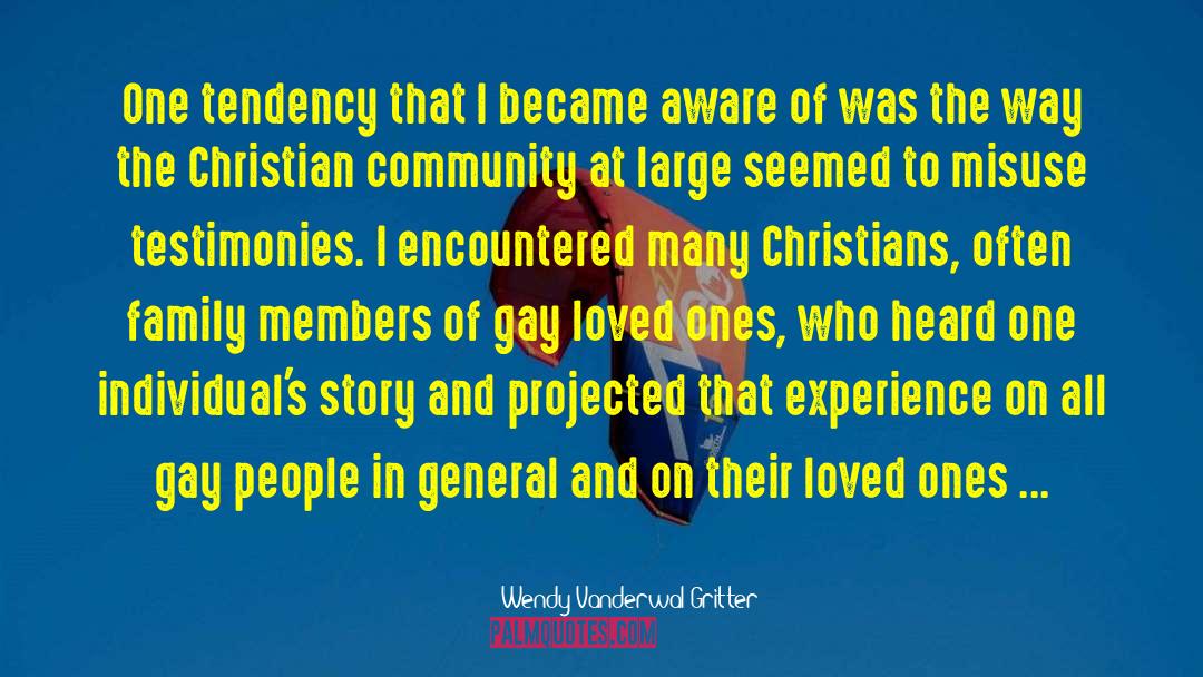 Wendy Vanderwal-Gritter Quotes: One tendency that I became