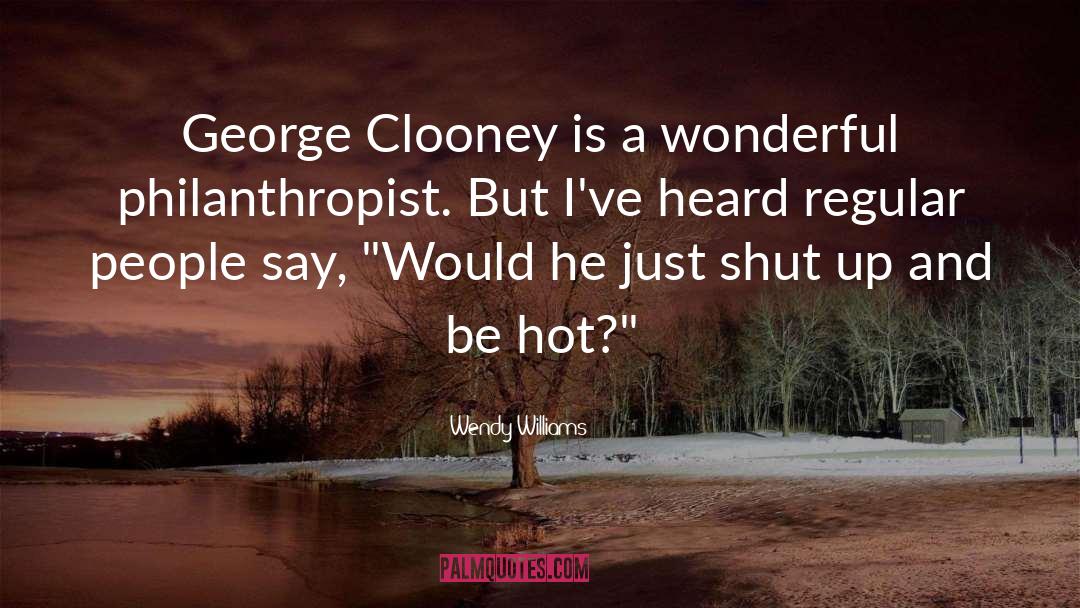 Wendy Williams Quotes: George Clooney is a wonderful
