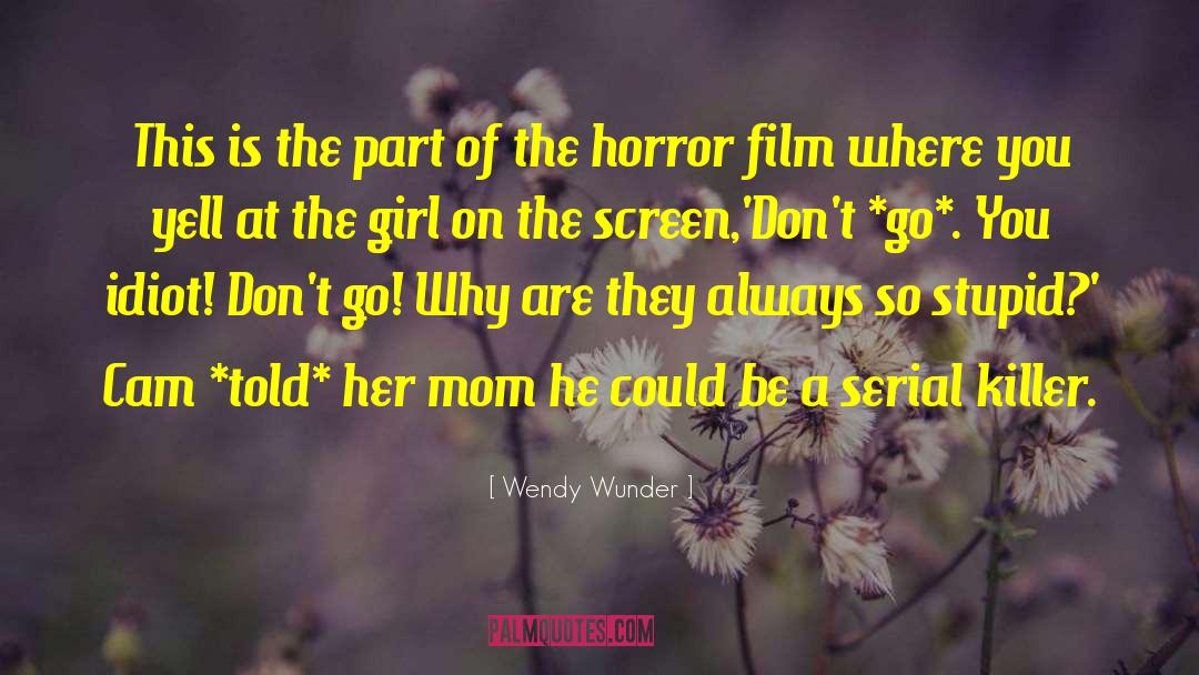 Wendy Wunder Quotes: This is the part of