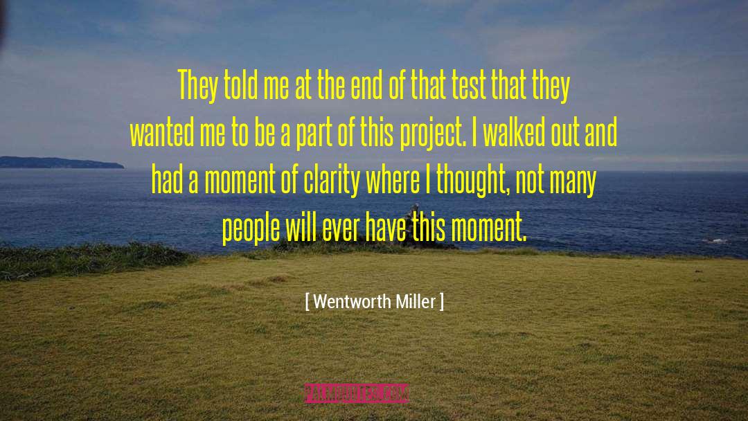 Wentworth Miller Quotes: They told me at the