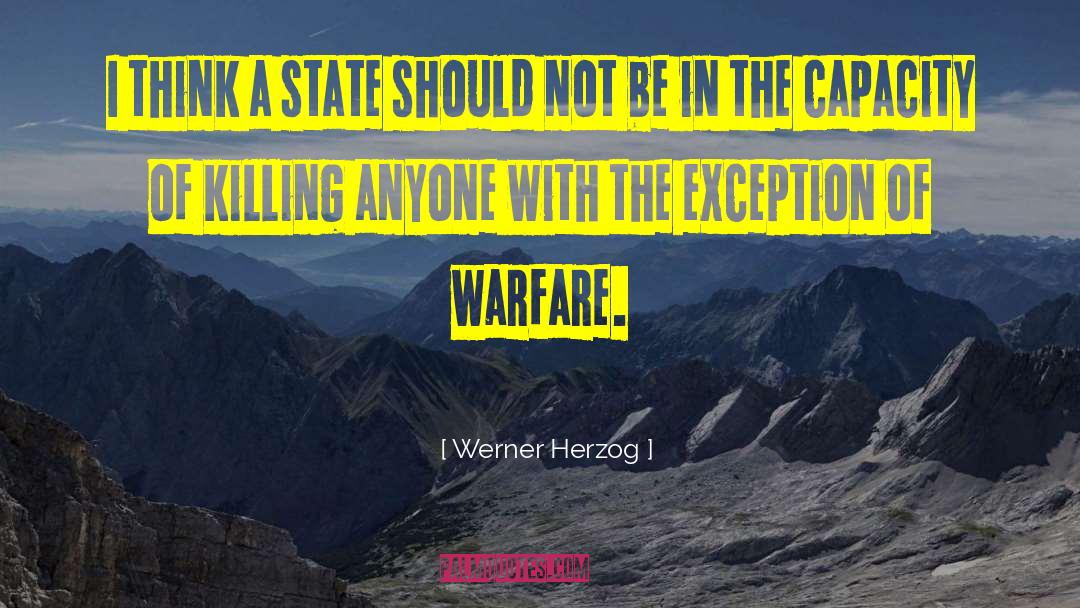 Werner Herzog Quotes: I think a state should