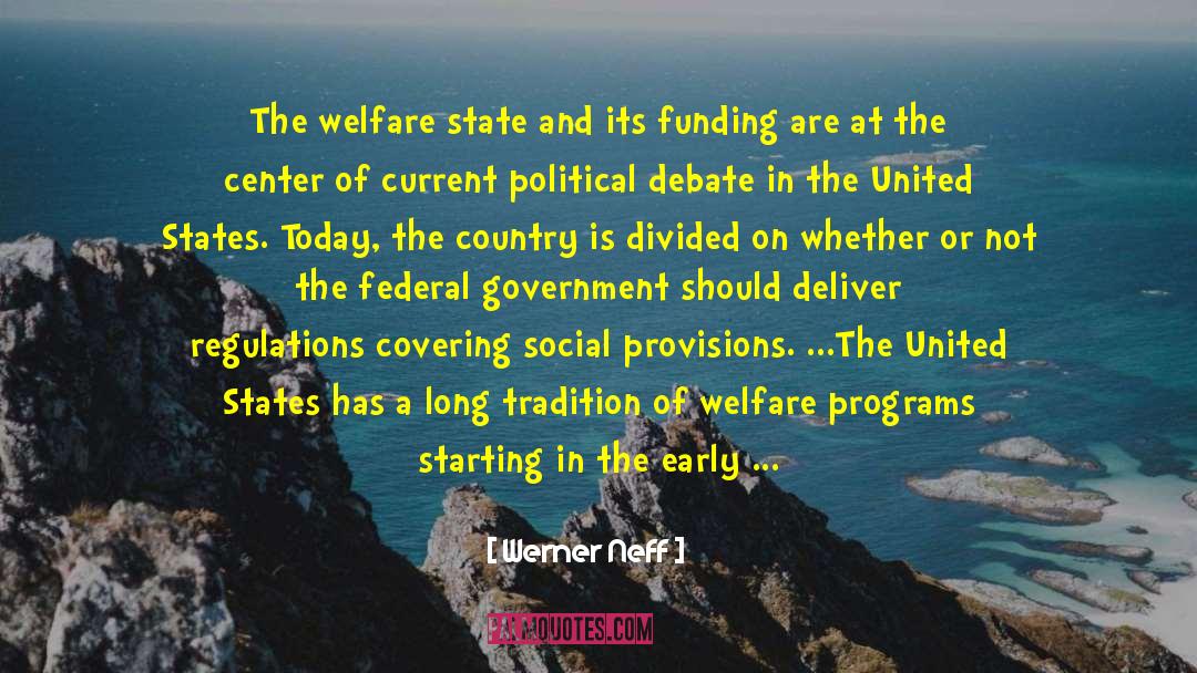 Werner Neff Quotes: The welfare state and its