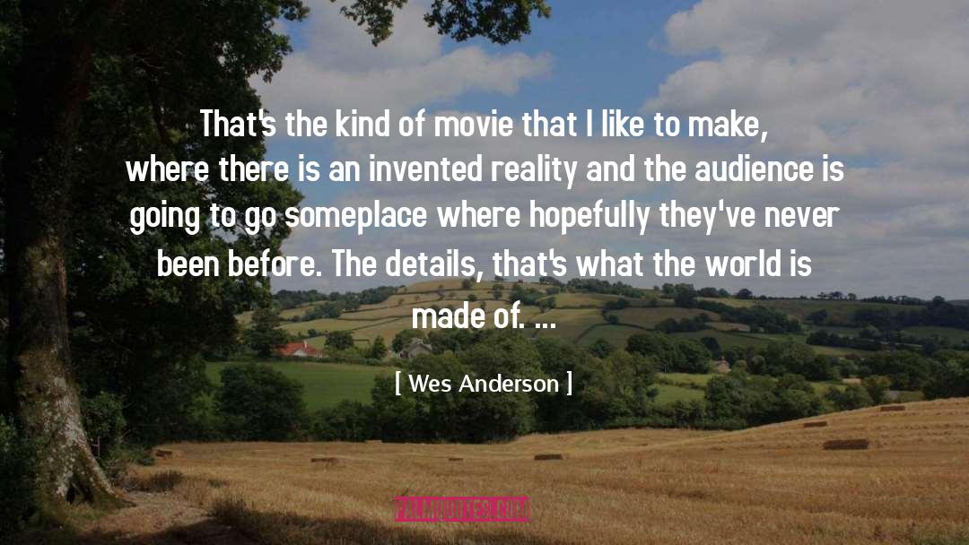 Wes Anderson Quotes: That's the kind of movie