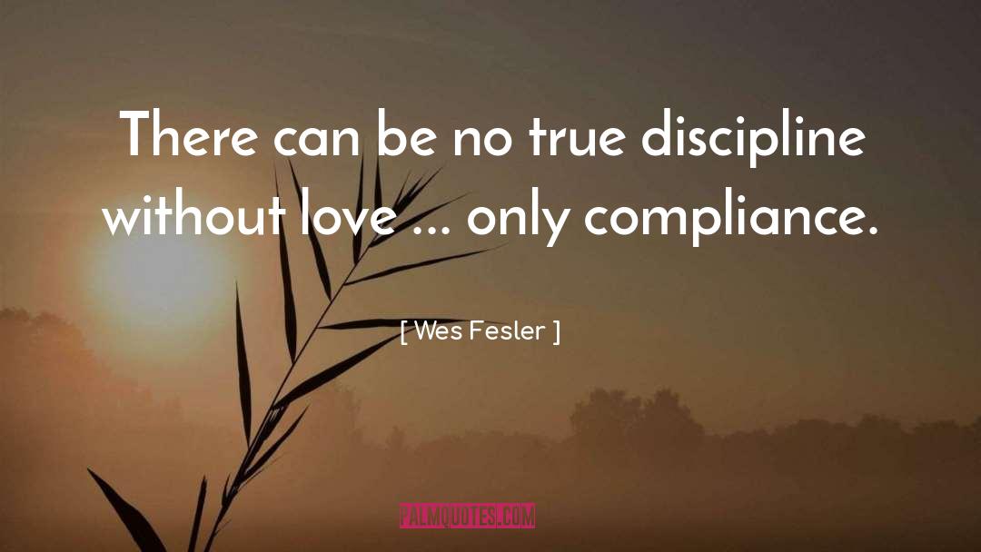 Wes Fesler Quotes: There can be no true