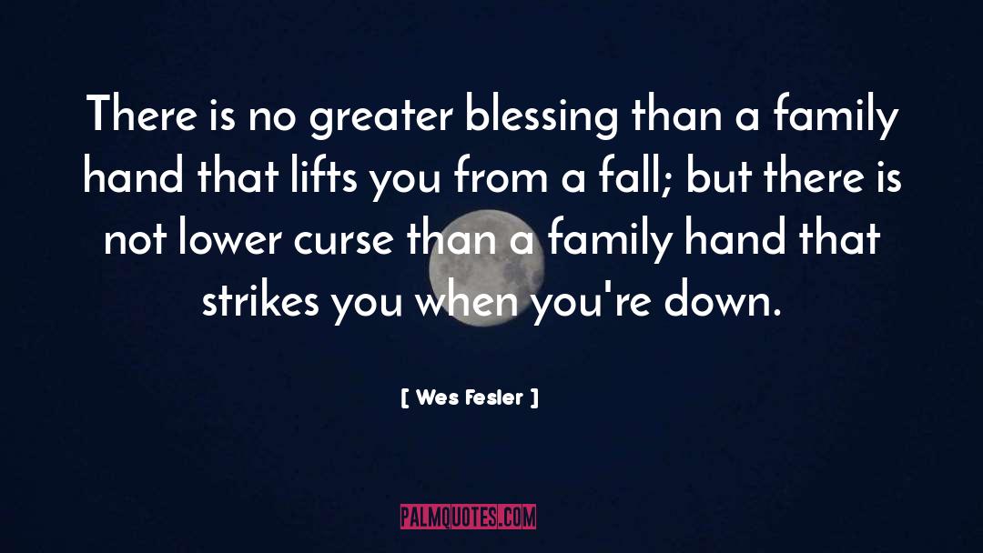 Wes Fesler Quotes: There is no greater blessing