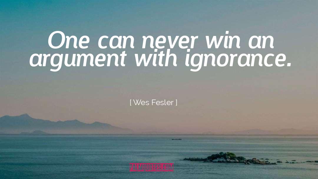 Wes Fesler Quotes: One can never win an