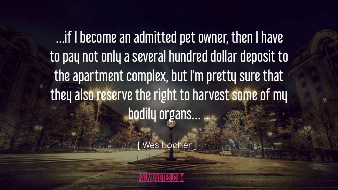 Wes Locher Quotes: …if I become an admitted