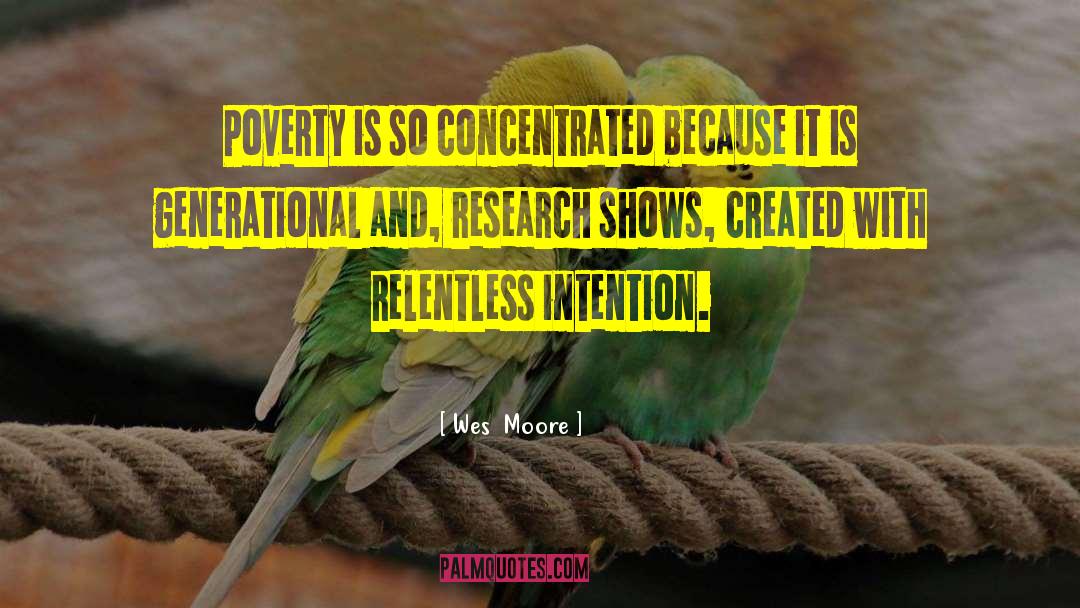 Wes Moore Quotes: Poverty is so concentrated because