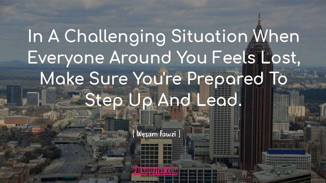 Wesam Fawzi Quotes: In A Challenging Situation When