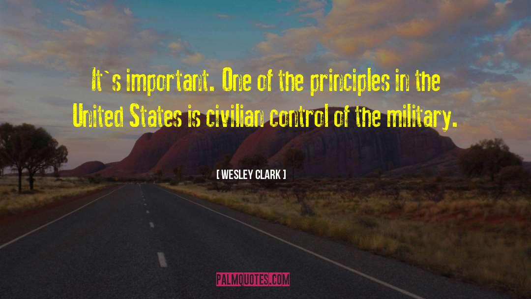 Wesley Clark Quotes: It's important. One of the