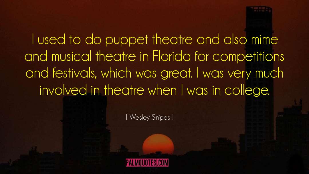 Wesley Snipes Quotes: I used to do puppet