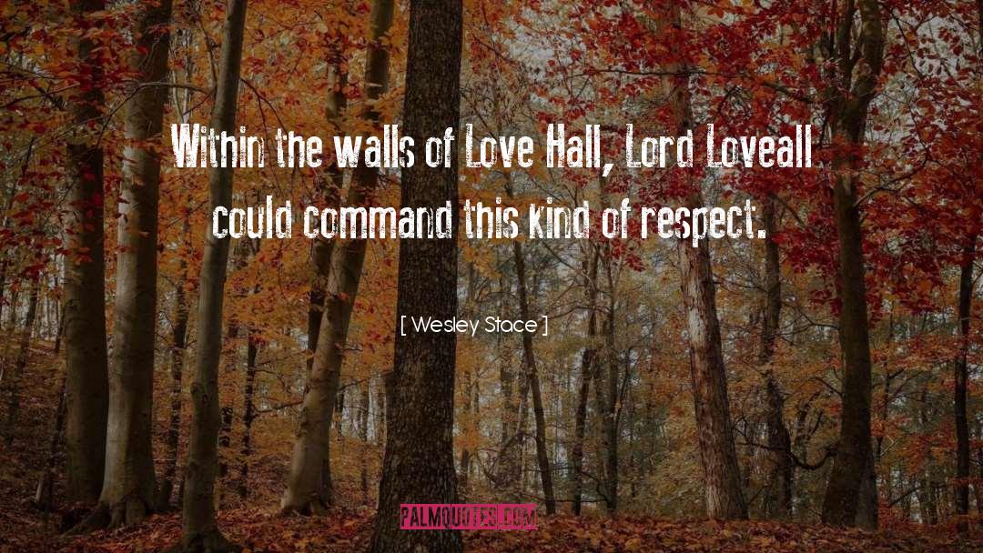 Wesley Stace Quotes: Within the walls of Love