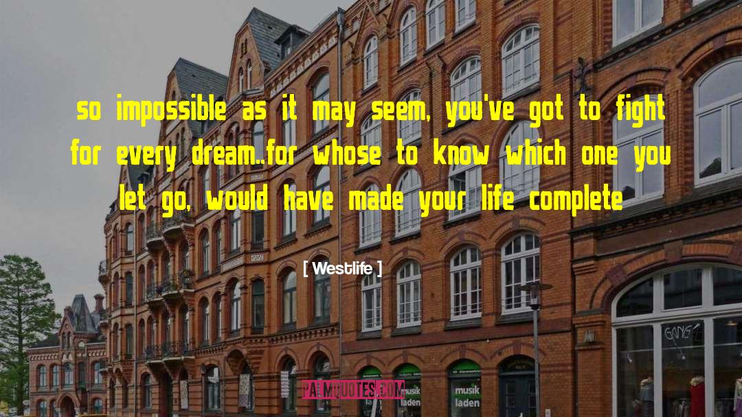 Westlife Quotes: so impossible as it may