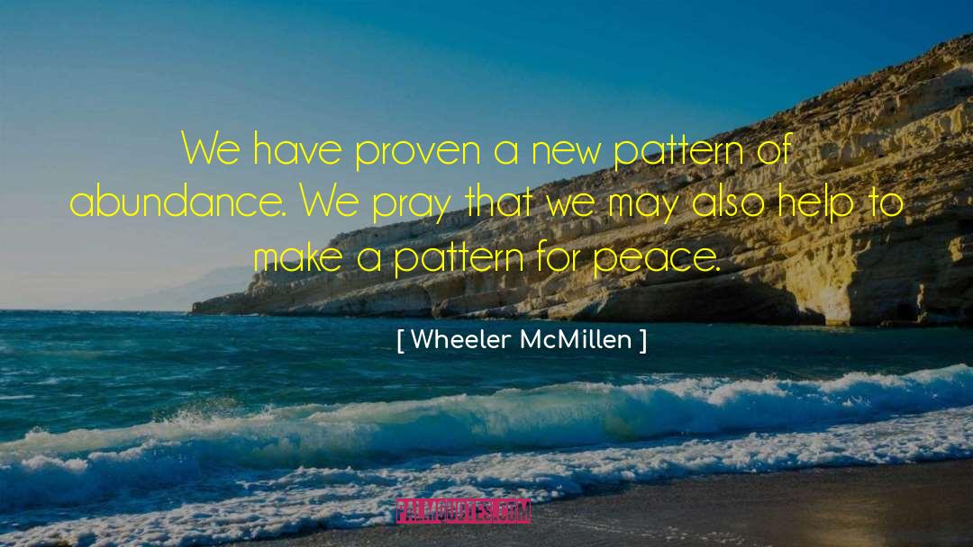 Wheeler McMillen Quotes: We have proven a new