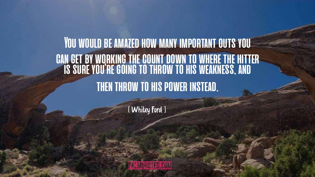 Whitey Ford Quotes: You would be amazed how