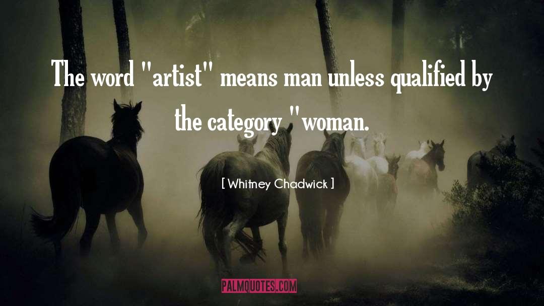 Whitney Chadwick Quotes: The word 