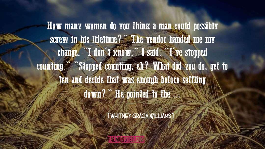 Whitney Gracia Williams Quotes: How many women do you