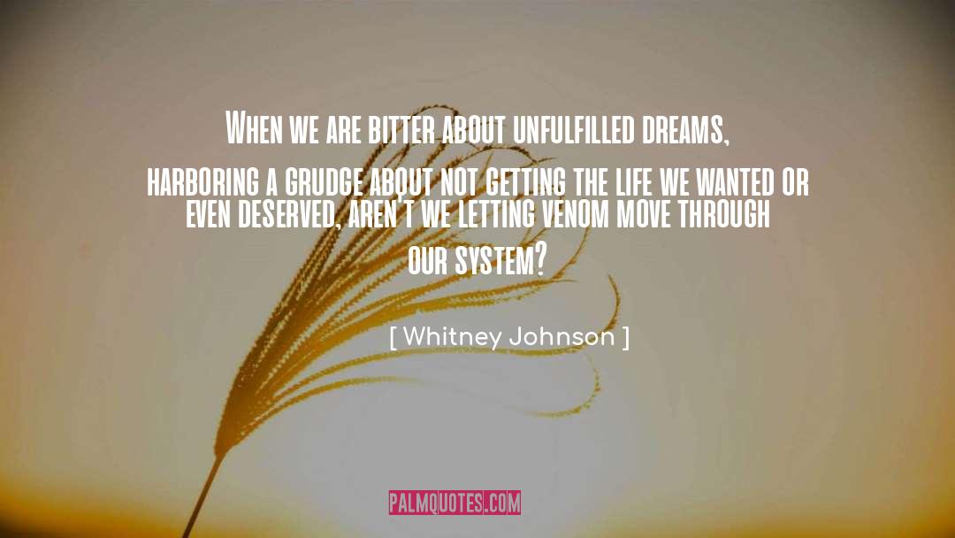 Whitney Johnson Quotes: When we are bitter about