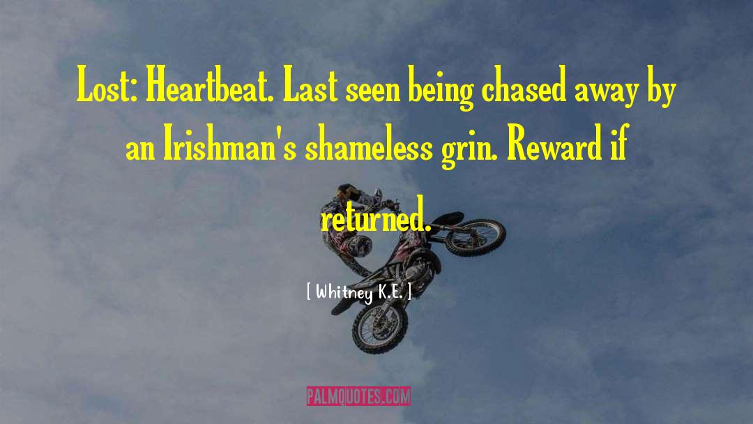 Whitney K.E. Quotes: Lost: Heartbeat. Last seen being