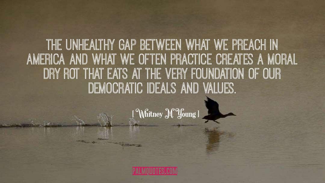 Whitney M. Young Quotes: The unhealthy gap between what