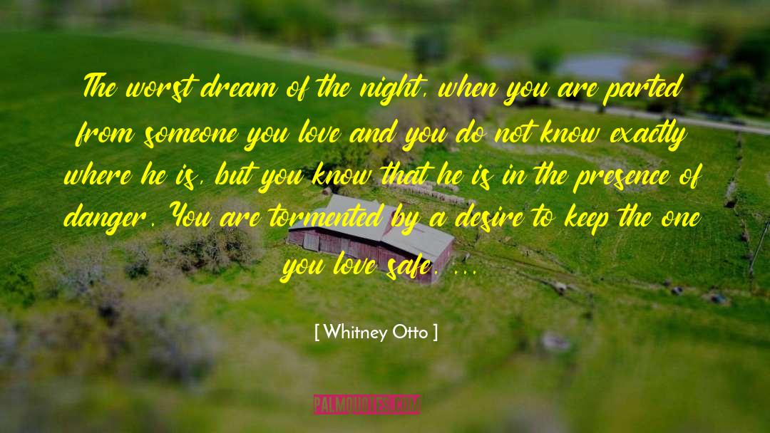 Whitney Otto Quotes: The worst dream of the