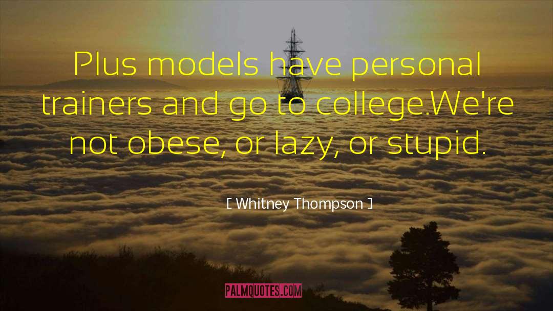 Whitney Thompson Quotes: Plus models have personal trainers