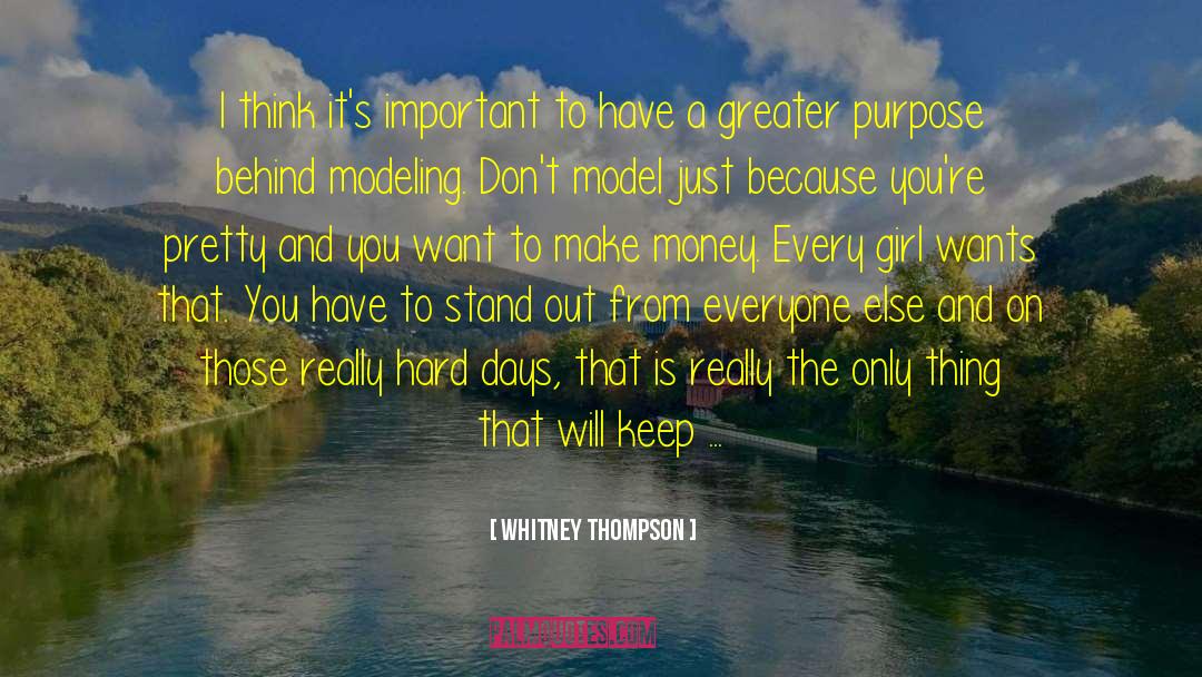 Whitney Thompson Quotes: I think it's important to