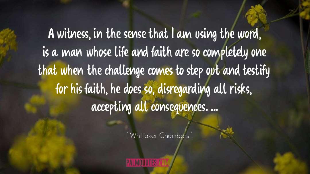 Whittaker Chambers Quotes: A witness, in the sense
