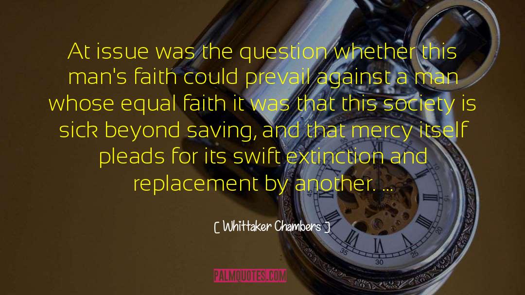 Whittaker Chambers Quotes: At issue was the question