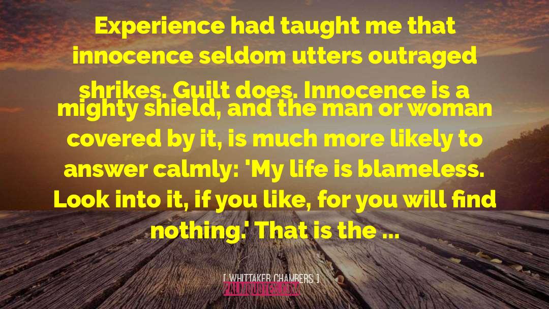 Whittaker Chambers Quotes: Experience had taught me that