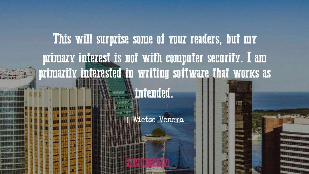 Wietse Venema Quotes: This will surprise some of