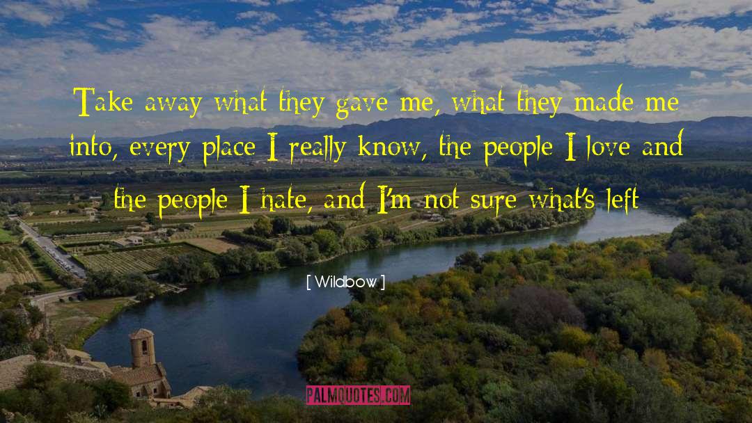 Wildbow Quotes: Take away what they gave