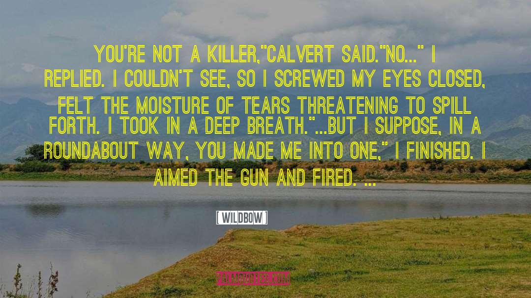 Wildbow Quotes: You're not a killer,