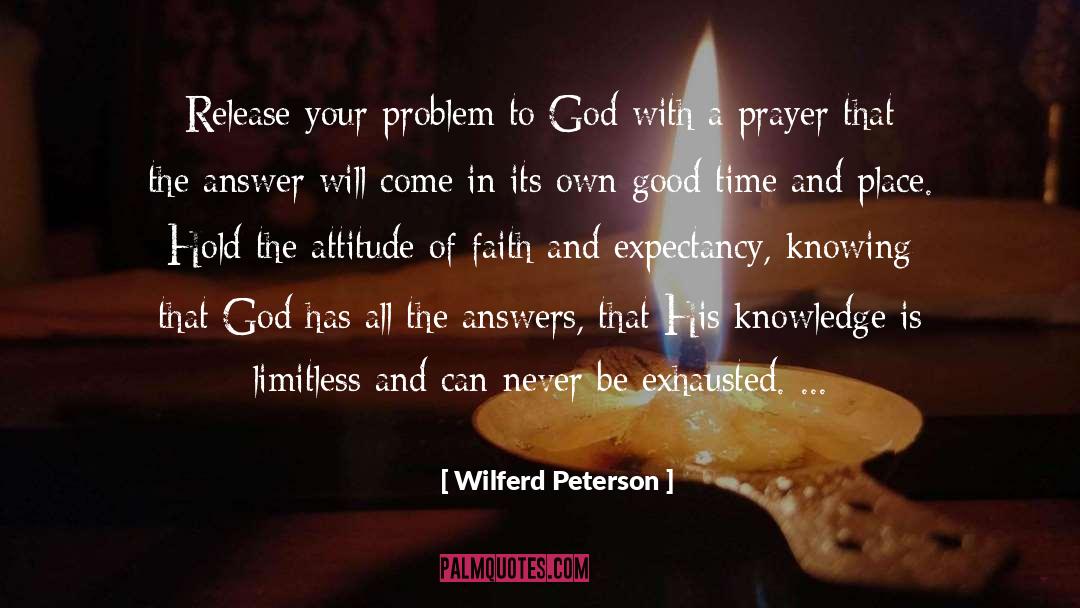 Wilferd Peterson Quotes: Release your problem to God