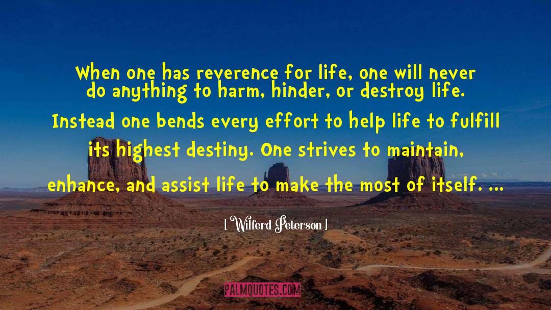Wilferd Peterson Quotes: When one has reverence for