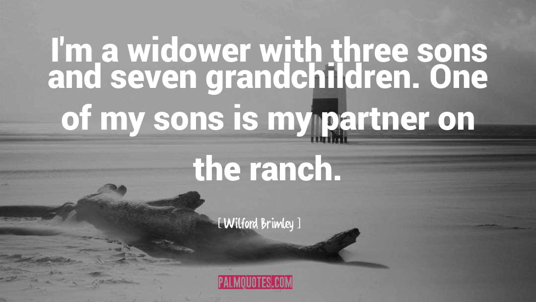 Wilford Brimley Quotes: I'm a widower with three