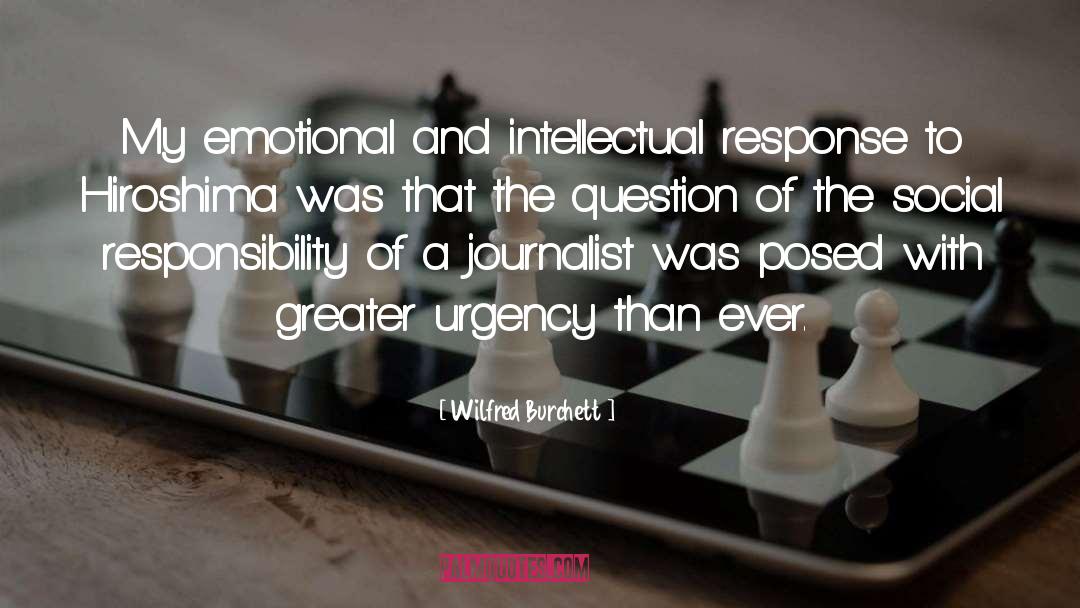 Wilfred Burchett Quotes: My emotional and intellectual response