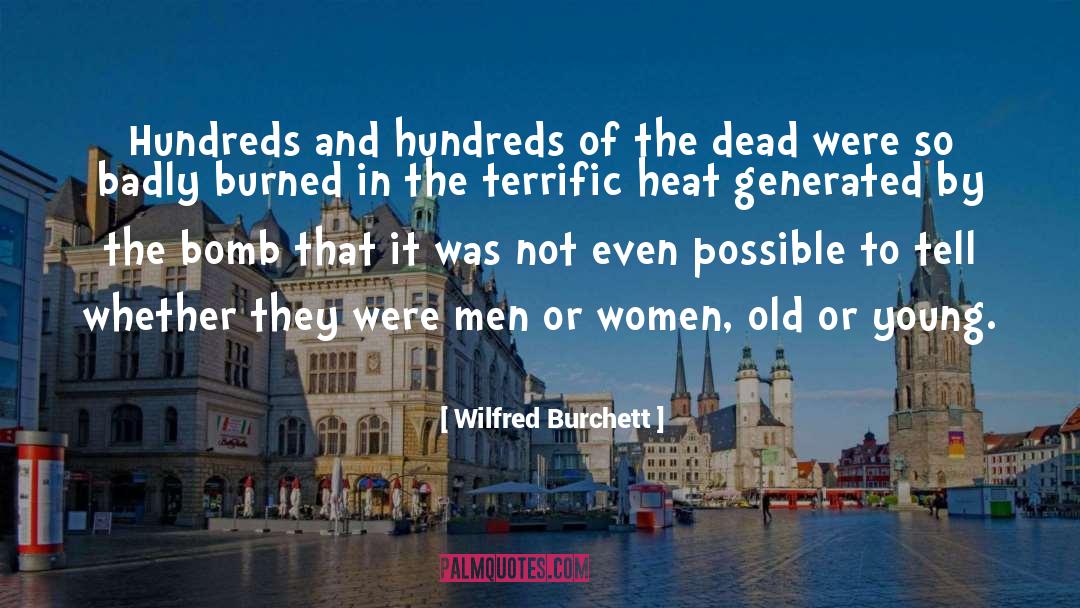 Wilfred Burchett Quotes: Hundreds and hundreds of the