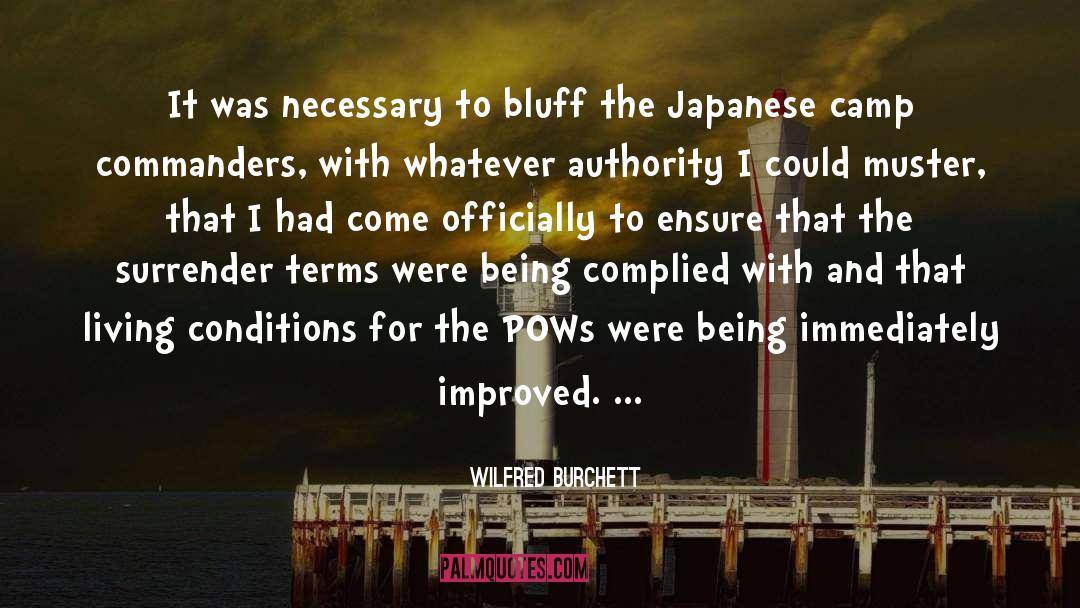 Wilfred Burchett Quotes: It was necessary to bluff