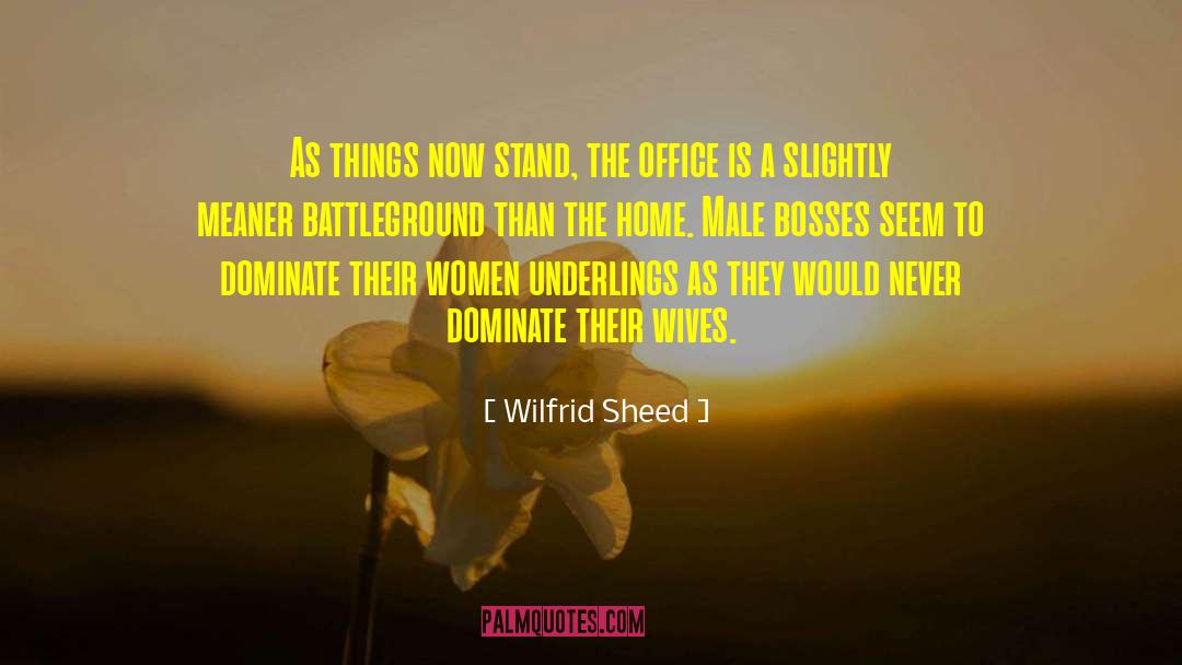 Wilfrid Sheed Quotes: As things now stand, the