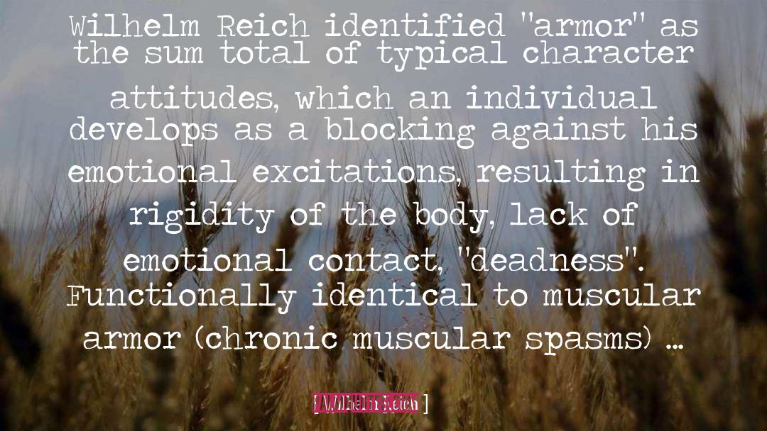 Wilhelm Reich Quotes: Wilhelm Reich identified 