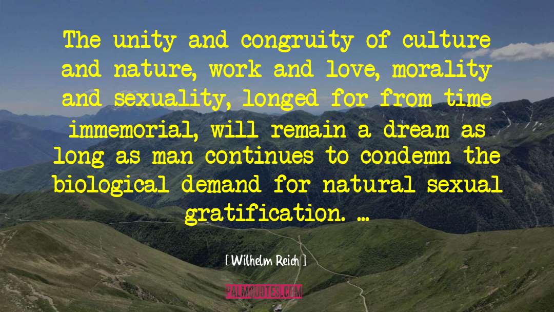 Wilhelm Reich Quotes: The unity and congruity of