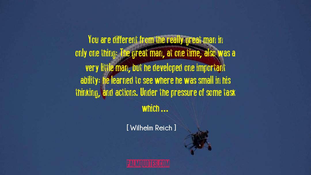 Wilhelm Reich Quotes: You are different from the