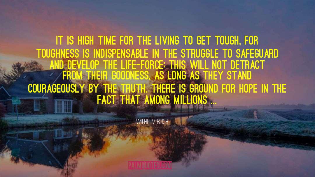 Wilhelm Reich Quotes: It is high time for
